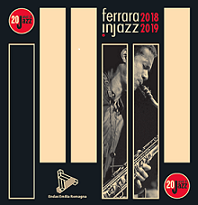 Ferrara in Jazz 2018 –2019